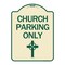 Signmission Church Parking Only Cross Symbol Heavy-Gauge Aluminum Architectural Sign, 24" x 18", TG-1824-24268 A-DES-TG-1824-24268 - alternate 1